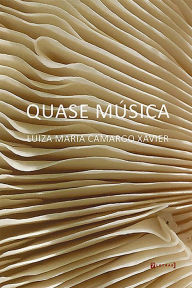 Title: Quase música, Author: Luiza Maria Camargo Xavier