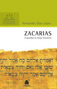Title: Zacarias: O Apocalipse Do Antigo Testamento, Author: Hernandes Dias Lopes
