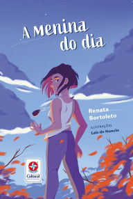 Title: A menina do dia, Author: Renata Bortoleto