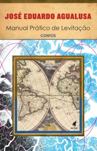 Title: Manual prático de levitação, Author: José Eduardo Agualusa