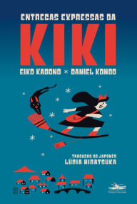 Title: Entregas expressas da Kiki, Author: Eiko Kadono