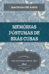 Title: Memórias Póstumas de Brás Cubas, Author: Joaquim Maria Machado de Assis