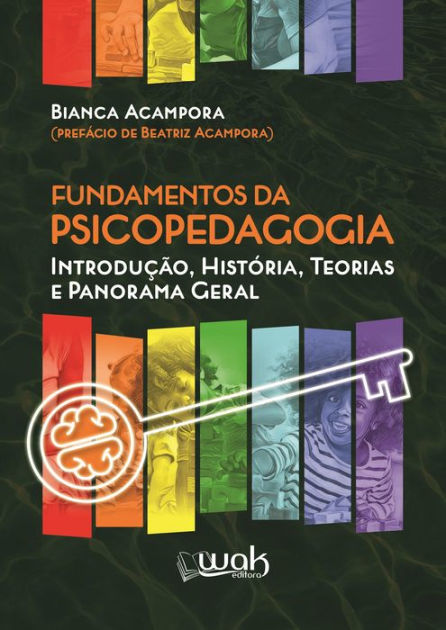 Fundamentos Da Psicopedagogia: Introdução, História, Teorias E Panorama ...