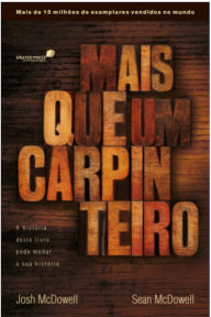 Title: Mais que um carpinteiro: A história deste livro pode mudar sua história, Author: Josh Mcdowell