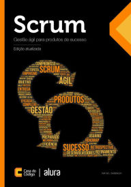 Title: Scrum: Gestão ágil para produtos de sucesso, Author: Rafael Sabbagh