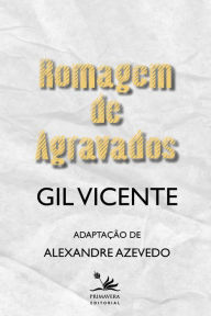 Title: Romagem de Agravados, Author: Gil Vicente