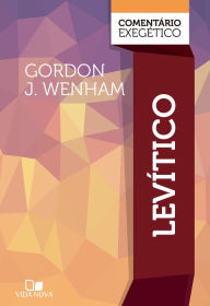 Title: Levítico: comentário exegético, Author: Gordon J. Wenham