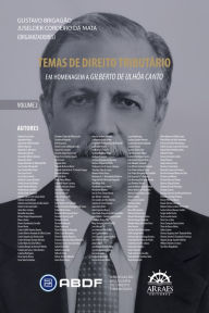 Title: Temas de Direito Tributário - Volume 2: em homenagem a Gilberto de Ulhôa Canto, Author: Gustavo Brigagão