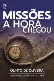 Title: Missões: a Hora chegou, Author: Olinto de Oliveira