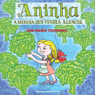 Title: Aninha: A menina que vendia alfaces, Author: Ana Maria Tourinho