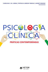 Title: Psicologia clínica: práticas contemporâneas, Author: Carolina S. M. Lisboa