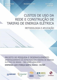 Title: Custos de uso da rede e construção de tarifas de energia elétrica: metodologia e aplicação, Author: Neusa Antunes