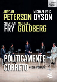 Title: Politicamente Correto - Os debates Munk, Author: Jordan B. Peterson