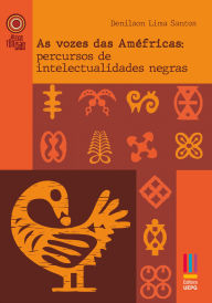 Title: As vozes das Améfricas: percursos de intelectualidades negras, Author: Denilson Lima Santos