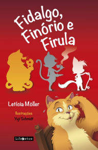 Title: Fidalgo, Finório e Firula, Author: Letícia Möller