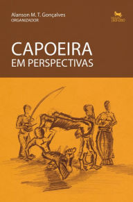 Title: Capoeira em perspectivas, Author: Alanson M. T. Gonçalves