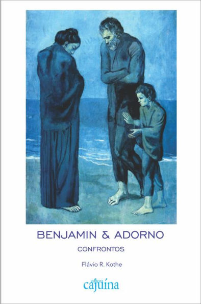 Benjamin & Adorno: confrontos