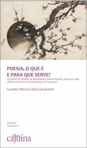 Title: Poesia, o que é e para que serve?, Author: Luciano Marcos Dias Cavalcanti