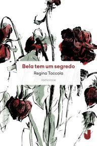 Title: Bela tem um segredo, Author: Regina Taccola