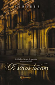 Title: Os Sinos Tocam, Author: Célia Xavier de Camargo