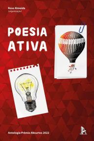 Title: Poesia Ativa: Antologia Prêmio Absurtos 2022, Author: Rose Almeida