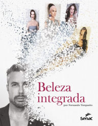 Title: Beleza Integrada por Fernando Torquatto, Author: Fernando Torquatto