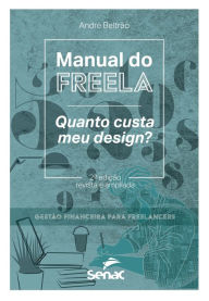Title: Manual do freela: Quanto custa meu design?, Author: André Beltrão