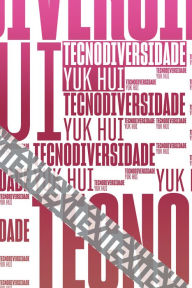 Title: Tecnodiversidade, Author: Yuk Hui