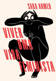 Title: Viver uma vida feminista, Author: Sara Ahmed