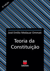 Title: Teoria da Constituição: 9ª edição, Author: José Emílio Medauar Ommati