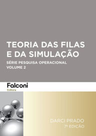 Title: Teoria das Filas e da Simulação, Author: Darci Prado