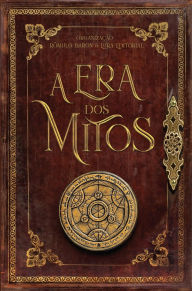 Title: A Era dos Mitos, Author: Rïmulo Baron