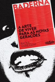 Title: A Arte de Viver para as novas gerações, Author: Raoul Vaneigem