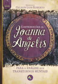 Title: Contribuições de Joanna de Ângelis: para a Análise dos Transtornos Mentais, Author: Gelson Luis Roberto