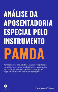 Title: Análise da Aposentadoria Especial pelo instrumento PAMDA, Author: Flawber Antônio Cruz