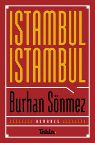 Title: Istambul Istambul, Author: Burhan Sönmez