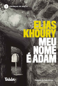 Title: Meu nome é Adam, Author: Elias Khoury