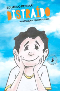 Title: Distraído: A história de um garotinho com TDAH, Author: Eduardo Ferrari