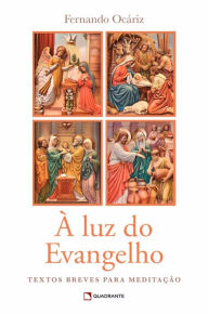 Title: À luz do Evangelho, Author: Fernando Ocariz