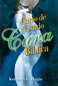 Title: Curso de Estudo da Cura Bíblica, Author: Kenneth E. Hagin