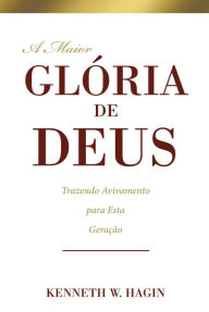Title: A Maior Glória de Deus, Author: Kenneth W. Hagin