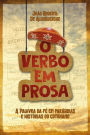 O Verbo em Prosa