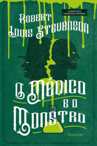 Title: O Médico e o Monstro: O Estranho Caso do Dr. Jekyll e do Sr. Hyde, Author: Robert Louis Stevenson