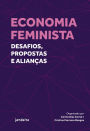 Economia Feminista: Desafios, propostas e alianças