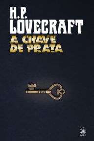 Title: A Chave de prata, Author: H. P. Lovecraft