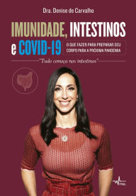 Title: Imunidade, Intestino e Covid19, Author: Dr. Denise de Carvalho
