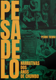 Title: Pesadelo: Narrativas dos anos de chumbo, Author: Pedro Tierra
