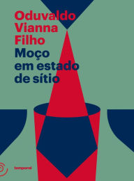 Title: Moço em estado de sítio, Author: Oduvaldo Vianna Filho