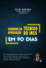 Caminho Da Aprovac?a~o - Te?cnico Do Inss Em 90 Dias