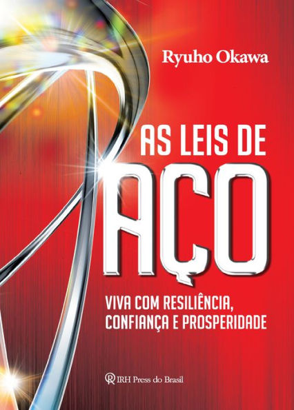 As Leis de Aço: Viva com resiliência, confiança e prosperidade